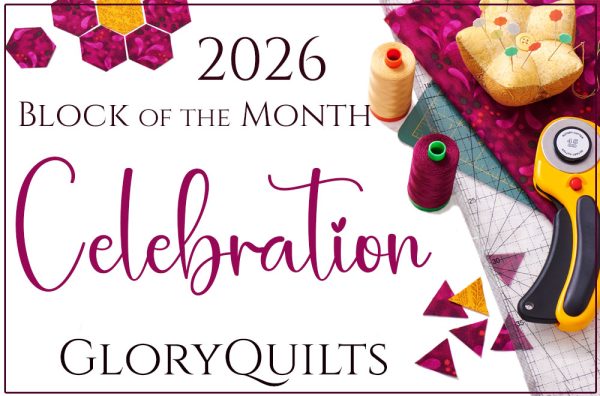 GloryQuilts 2026 Block of the Month - Celebration Quilt