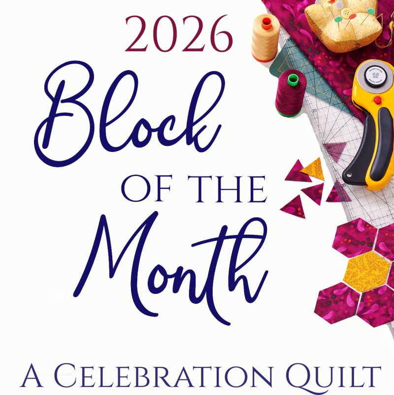 GloryQuilts 2026 Block of the Month ~ The Celebration Quilt